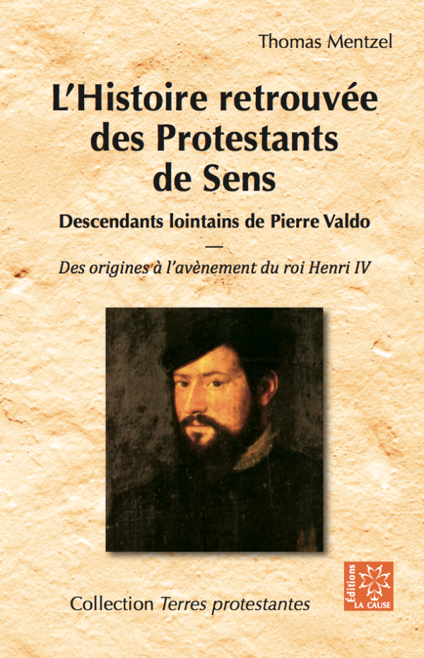 Histoire retrouvée des protestants de Sens